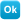 OK